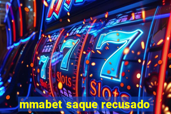 mmabet saque recusado